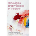 Theologies and Practices of Inclusion: Insights from a Faith-Based Relief, Development and Advocacy Organization - Paperback