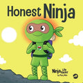 Honest Ninja: A Children's Book on Why Honesty is Always the Best Policy - Paperback