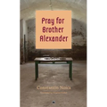 Pray for Brother Alexander - Paperback