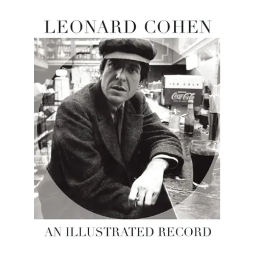 Leonard Cohen: An Illustrated Record - Paperback