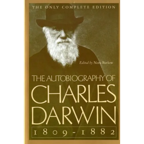 The Autobiography of Charles Darwin: 1809-1882 - Paperback