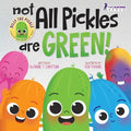 Not All Pickles Are Green!: A Colorful Read-Aloud Diversity and Inclusion Book For Toddlers (Ages 2-4) - Paperback