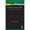 Building Virtual Teams: Trust, Culture, and Remote Working - Paperback