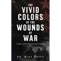 The Vivid Colors of the Wounds of War - Paperback