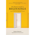 The Writer's Guide to Beginnings: How to Craft Story Openings That Sell - Paperback