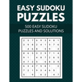 Easy Sudoku Puzzles 500 easy sudoku puzzles and solutions: Large Print Easy Sudoku Puzzles with Solutions - (Beginners Level) - Paperback