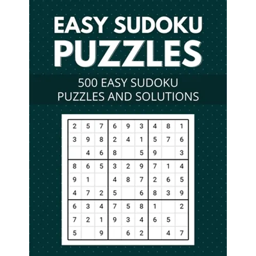 Easy Sudoku Puzzles 500 easy sudoku puzzles and solutions: Large Print Easy Sudoku Puzzles with Solutions - (Beginners Level) - Paperback