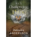 It's A Challenging Thing - Paperback
