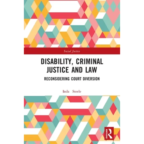 Disability, Criminal Justice and Law: Reconsidering Court Diversion - Paperback