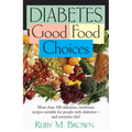 Diabetes: Good Food Choices - Hardcover