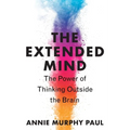 The Extended Mind: The Power of Thinking Outside the Brain - Hardcover