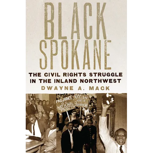 Black Spokane: The Civil Rights Struggle in the Inland Northwest Volume 8 - Paperback