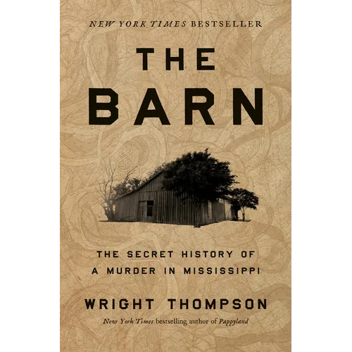 The Barn: The Secret History of a Murder in Mississippi - Hardcover