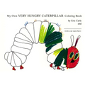 My Own Very Hungry Caterpillar Coloring Book - Paperback