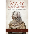 Mary Magdalene's Stations of the Cross - Paperback