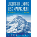 Unsecured Lending Risk Management - Paperback