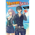 Hazure Skill: The Guild Member with a Worthless Skill Is Actually a Legendary Assassin, Vol. 3 (Light Novel): Volume 3 - Paperback