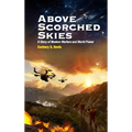 Above Scorched Skies - Hardcover