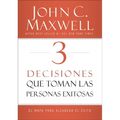 3 Decisiones Que Toman Las Personas Exitosas: El Mapa Para Alcanzar El Éxito - Paperback