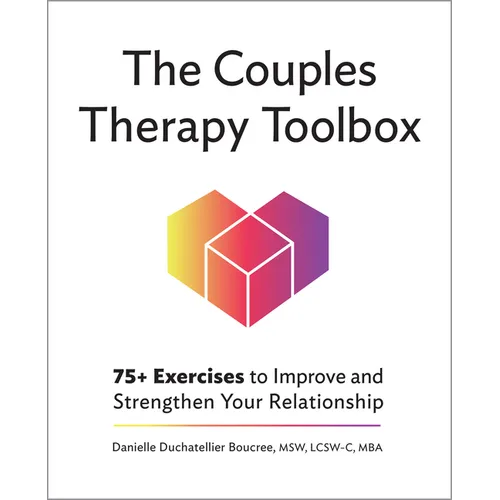 The Couples Therapy Toolbox: 75+ Exercises to Improve and Strengthen Your Relationship - Paperback