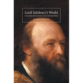 Lord Salisbury's World: Conservative Environments in Late-Victorian Britain - Paperback
