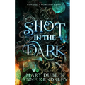 Shot in the Dark: A Spellbinding Enemies-to-Lovers Urban Fantasy Adventure - Paperback