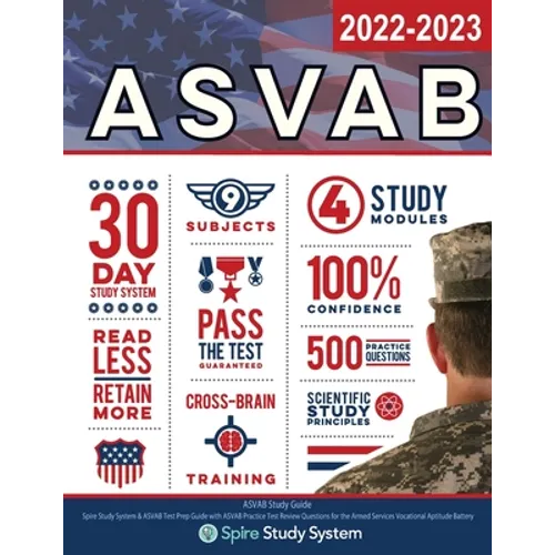 ASVAB Study Guide: Spire Study System & ASVAB Test Prep Guide with ASVAB Practice Test Review Questions for the Armed Services Vocational Aptitude Bat - Paperback