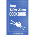 Easy Dim Sum Cookbook - Paperback