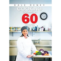 Cooking Gourmet in 60 Minutes - Hardcover