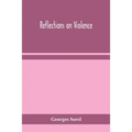 Reflections On Violence - Paperback