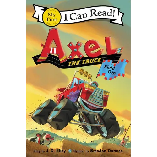 Axel the Truck: Field Trip - Paperback