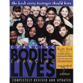 Changing Bodies, Changing Lives: Expanded Third Edition: A Book for Teens on Sex and Relationships - Paperback