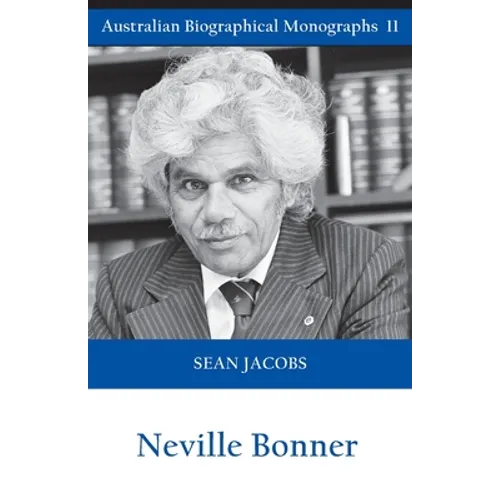 Neville Bonner (Australian Biographical Monographs) - Paperback
