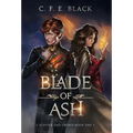 Blade of Ash: Scepter and Crown Book One - Hardcover