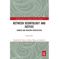 Between Deontology and Justice: Chinese and Western Perspectives - Paperback
