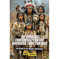 The Iroquois Confederacy Native American Tribe For Kids: The History of the Iroquois Confederacy - Paperback