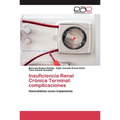 Insuficiencia Renal Crónica Terminal: complicaciones - Paperback