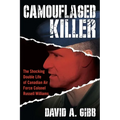 Camouflaged Killer: The Shocking Double Life of Canadian Air Force Colonel Russell Williams - Paperback