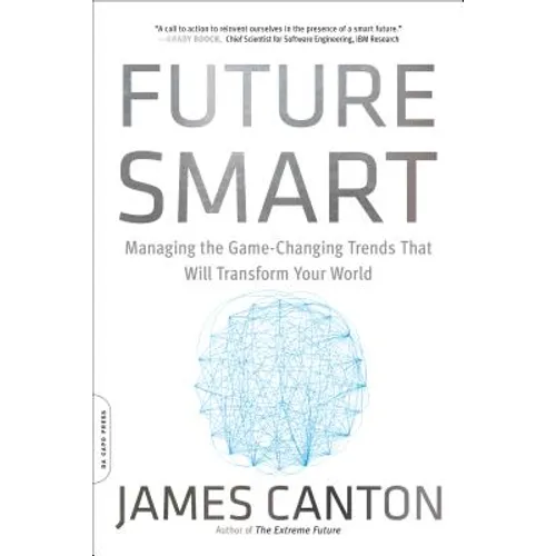 Future Smart: Managing the Game-Changing Trends That Will Transform Your World - Paperback