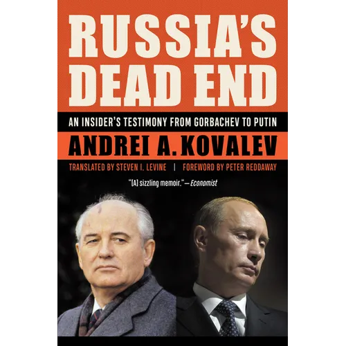 Russia's Dead End: An Insider's Testimony from Gorbachev to Putin - Paperback
