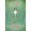 Soul's Code of Conduct: A Soul's Code of Values, Morality, Ethics, Virtue and Vice - Paperback