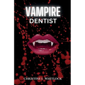 Vampire Dentist - Paperback