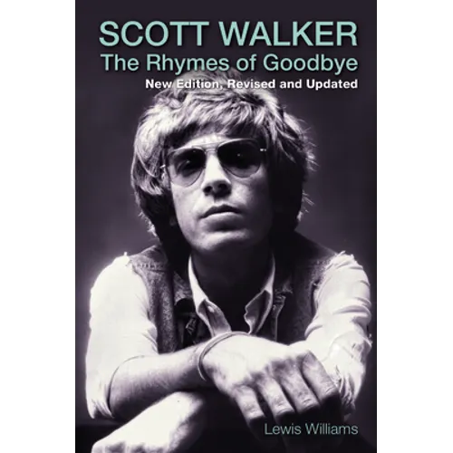 Scott Walker: The Rhymes of Goodbye - Paperback