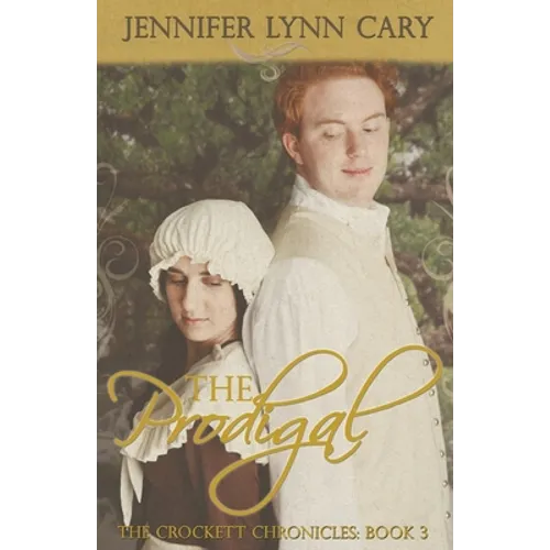 The Prodigal: The Crockett Chronicles: Book Three - Paperback