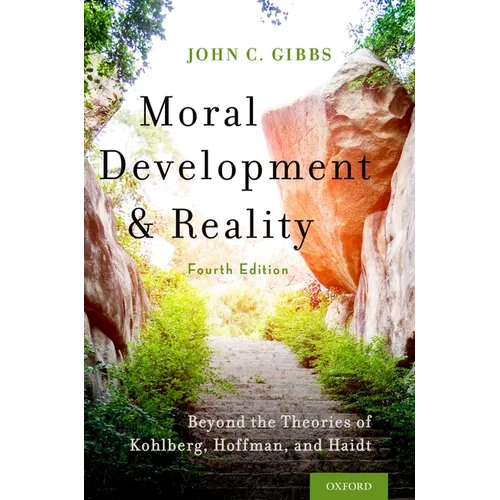 Moral Development and Reality: Beyond the Theories of Kohlberg, Hoffman, and Haidt - Paperback