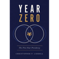 Year Zero: The Five-Year Presidency - Hardcover