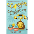 Cupcakes and Catastrophe - Paperback