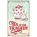 Tea is for Tragedy - Paperback