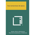 The Intention of Jesus - Paperback