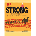 Be Strong: The Rise of Beloved Public Art Sculptor, Nancy Schon - Hardcover